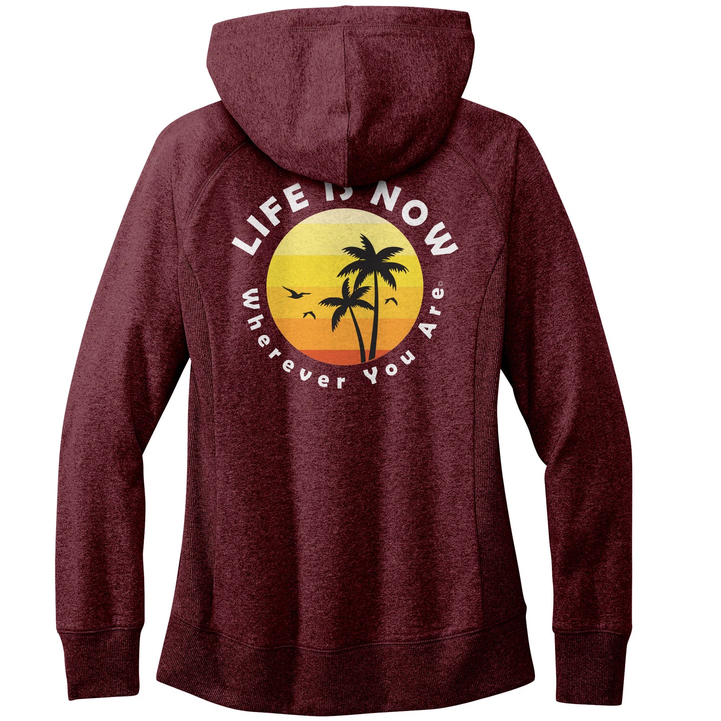 LiFE is NOW...Wherever You Are Hoodie (womens)