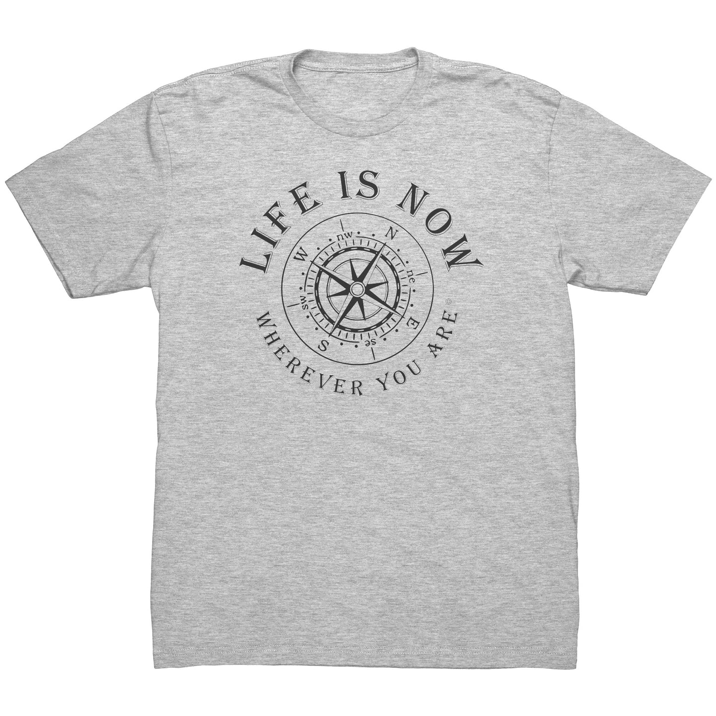 LiFE is NOW...Wherever You Are Short Sleeve T-shirt (men’s)