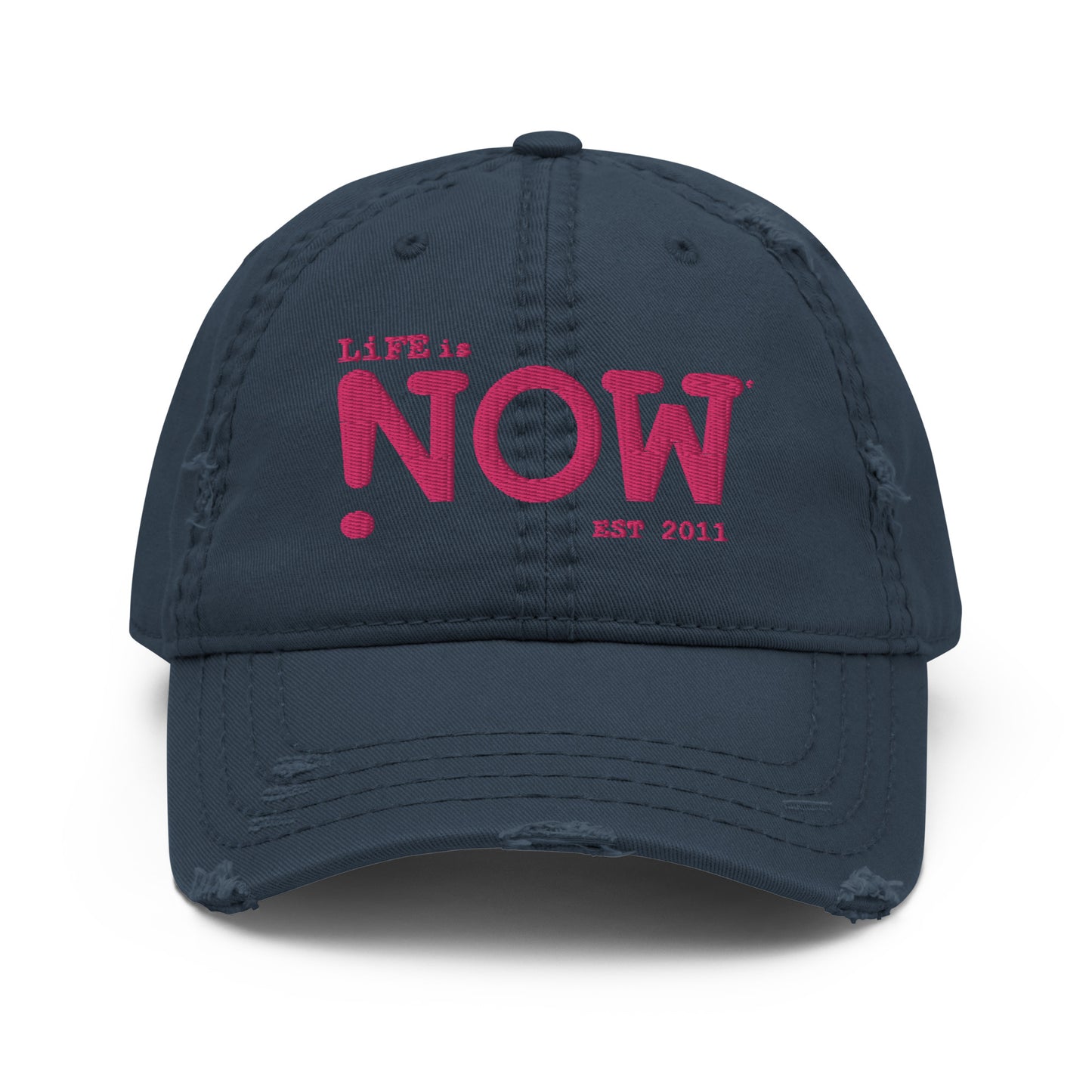 LiFE is NOW...Distressed Dad Hat