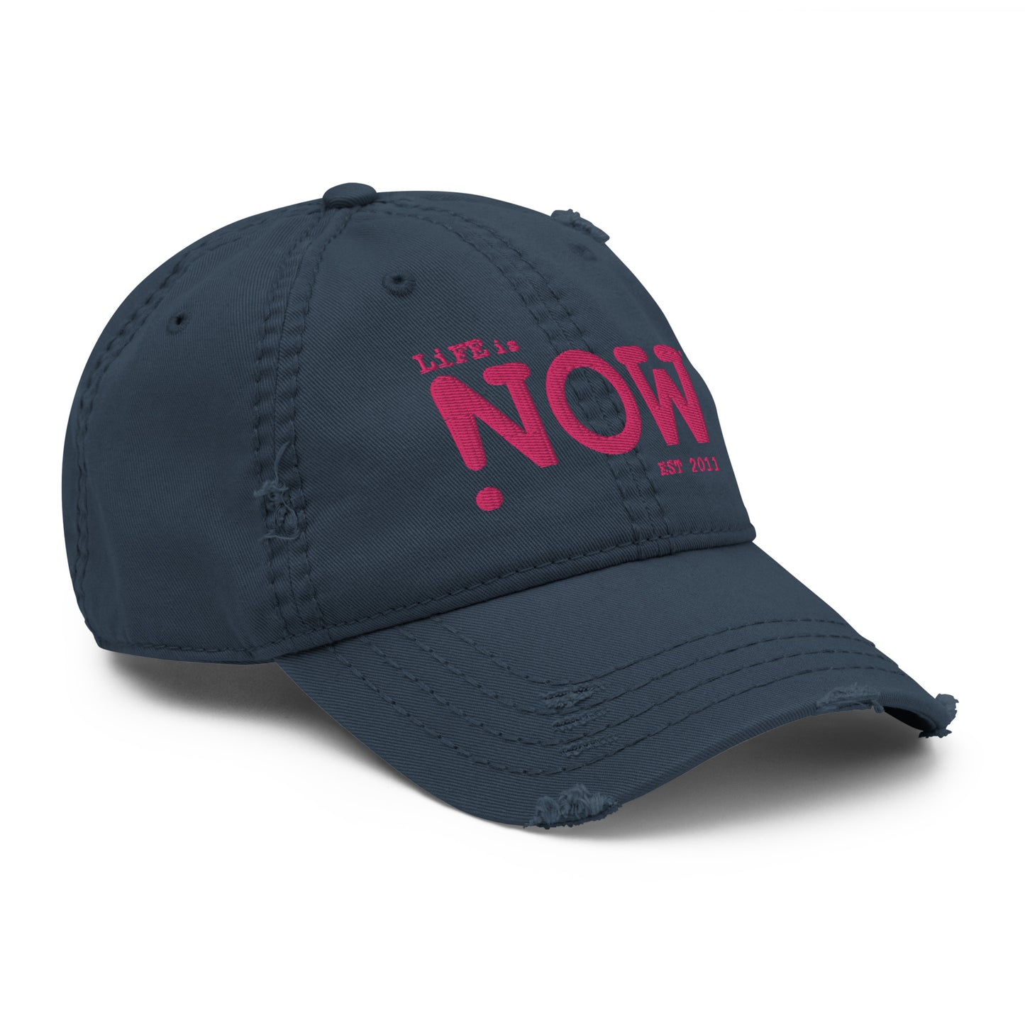 LiFE is NOW...Distressed Dad Hat