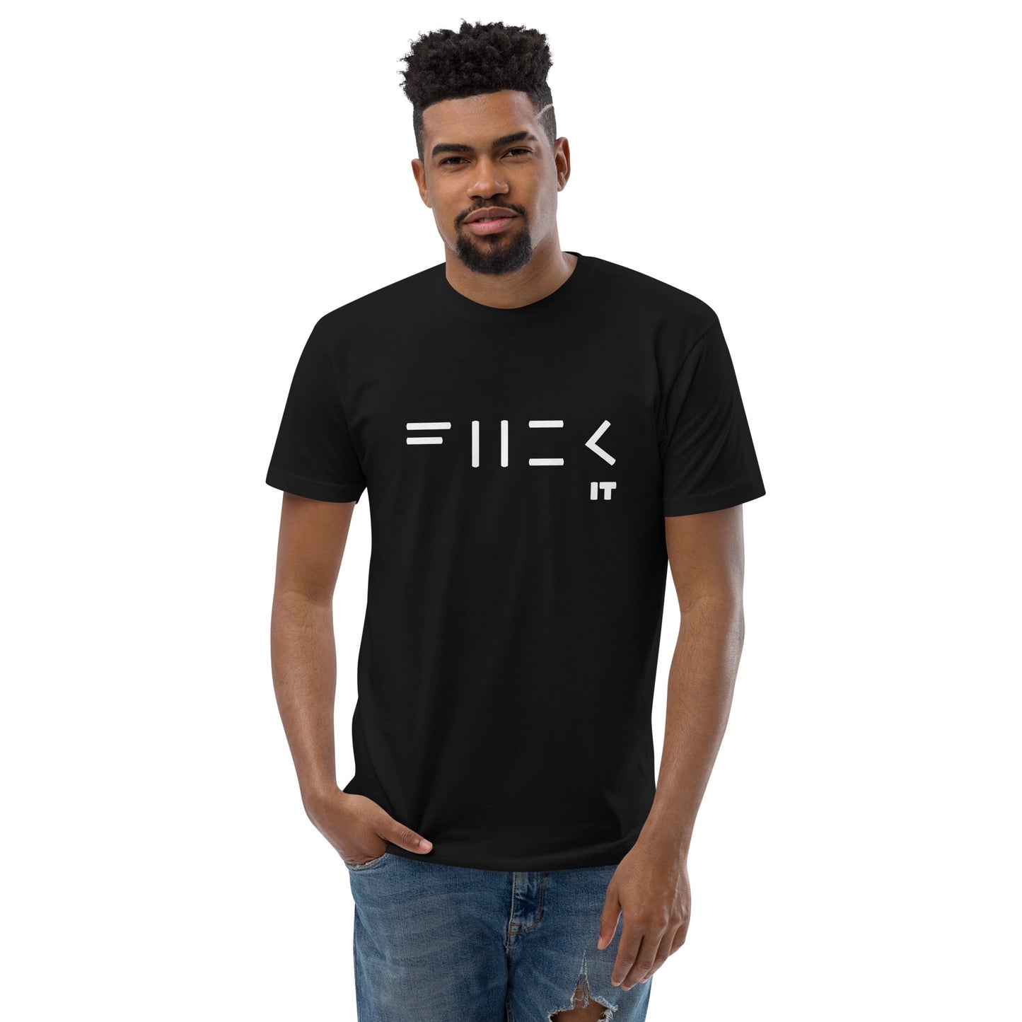 Fuck it Short Sleeve T-shirt