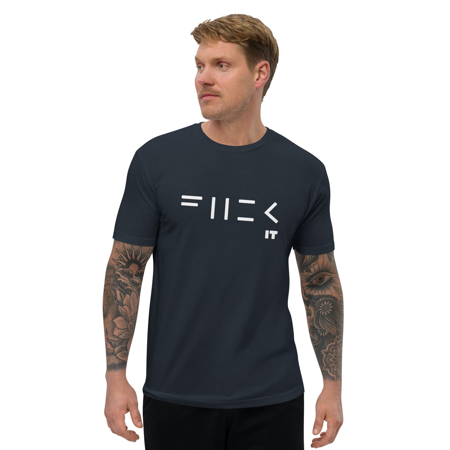 Fuck it Short Sleeve T-shirt
