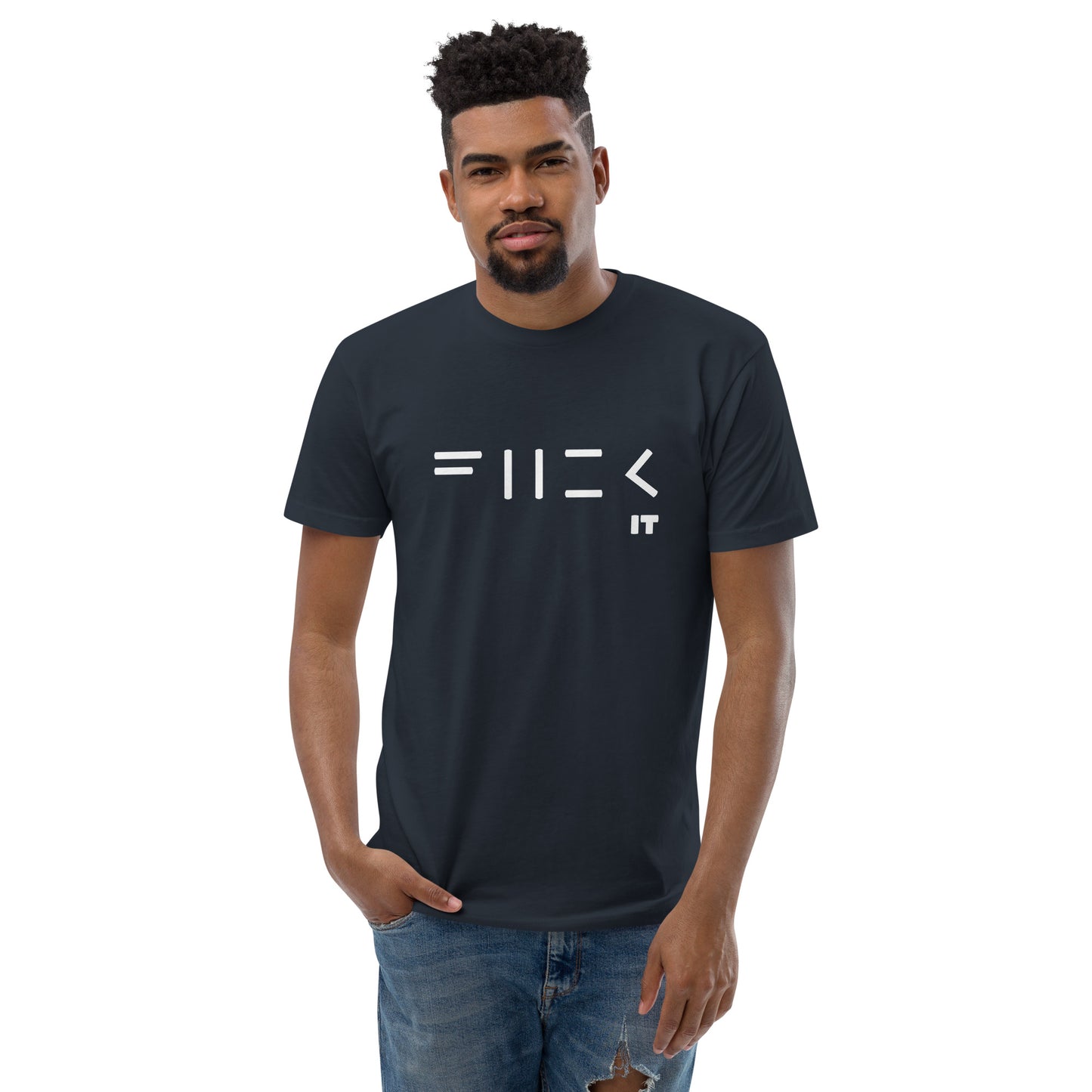 Fuck it Short Sleeve T-shirt