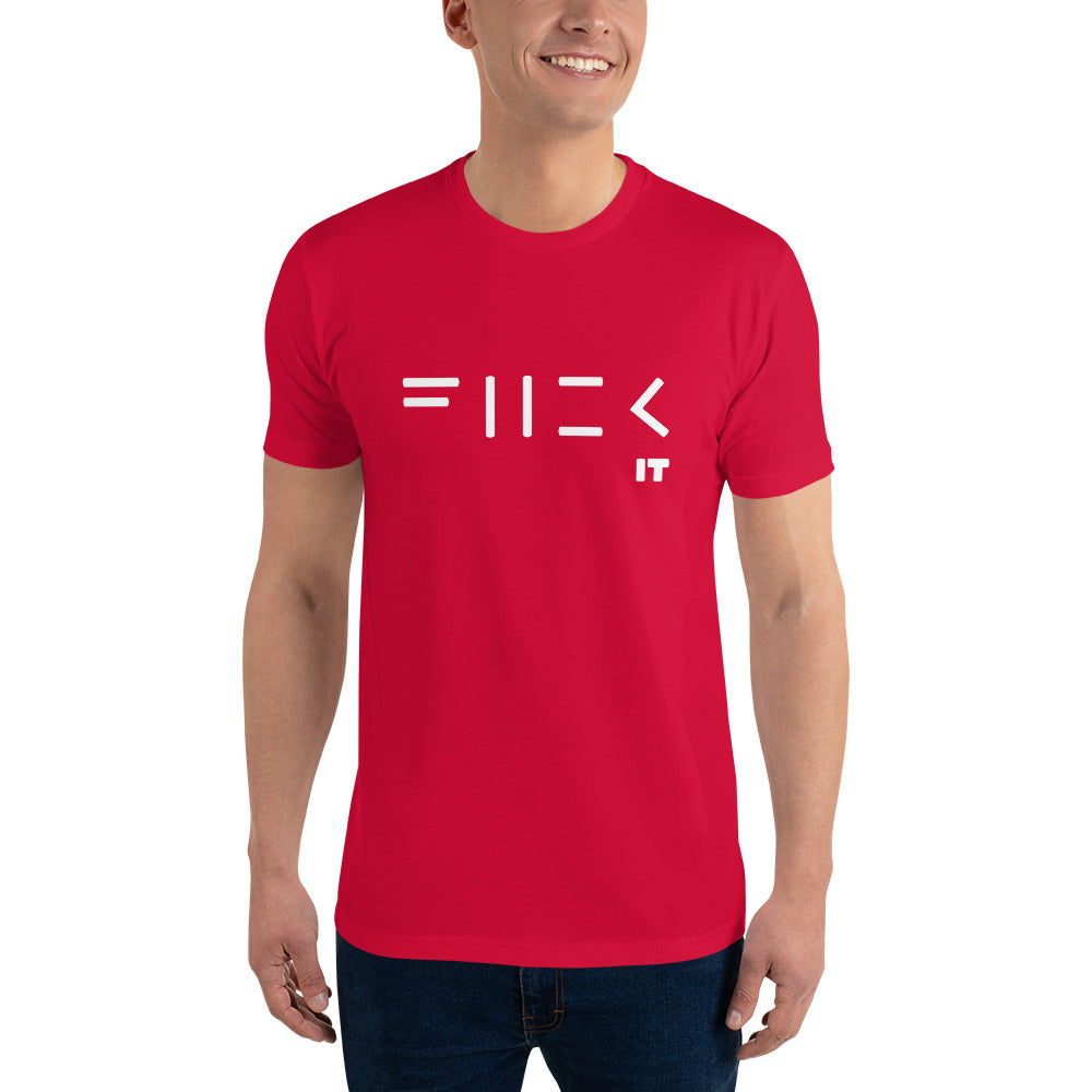 Fuck it Short Sleeve T-shirt