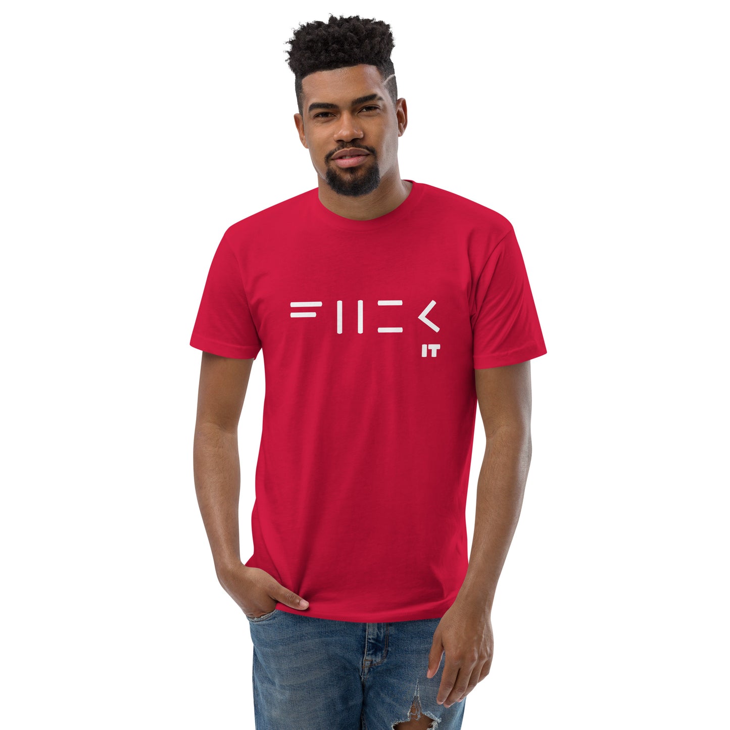 Fuck it Short Sleeve T-shirt