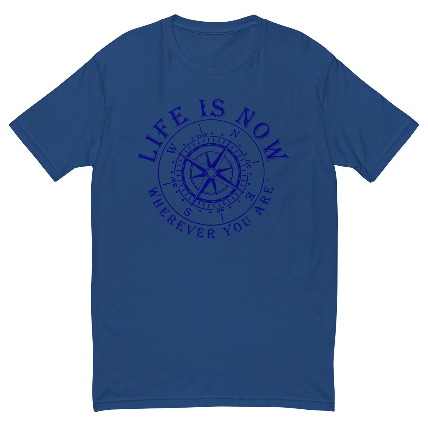 LiFE is NOW...Wherever You Are Short Sleeve T-shirt (men’s)