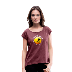 LiFE is NOW...Wherever You Are Palm Women's Roll Cuff T-Shirt