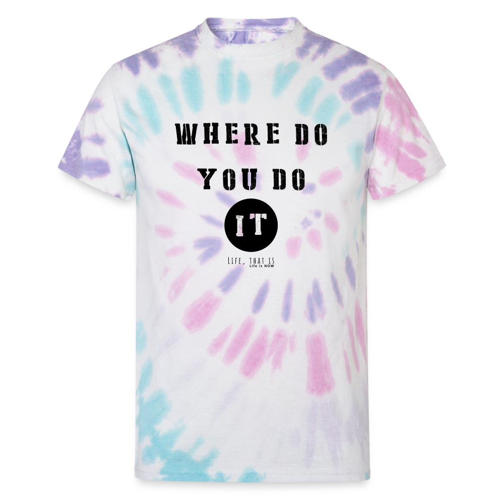Where Do You Do It Unisex Tie Dye T-Shirt - Pastel Spiral