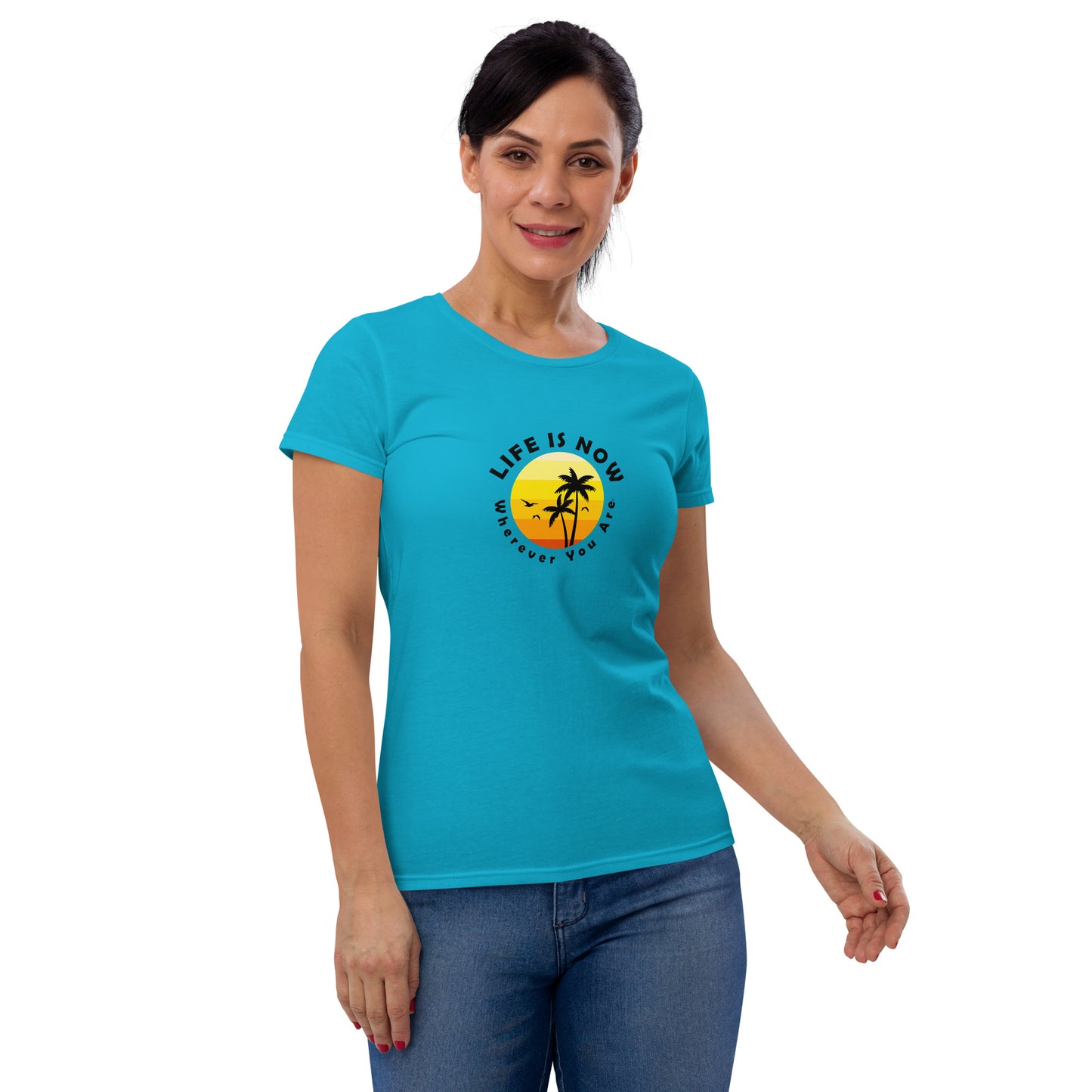 LiFE is NOW...Wherever You Are Palm Women's short sleeve t-shirt