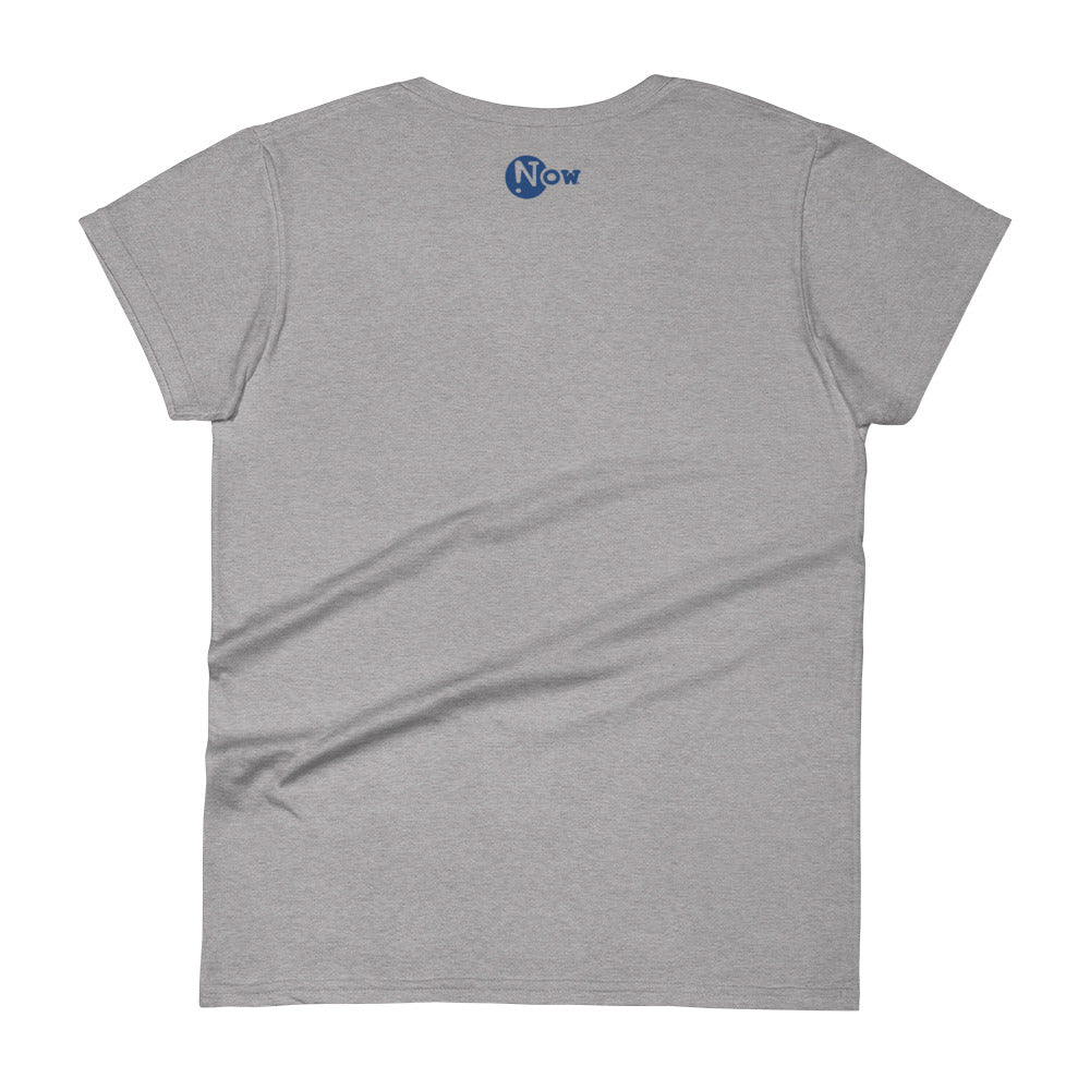 LiFE is NOW...Wherever You Are Women's short sleeve t-shirt