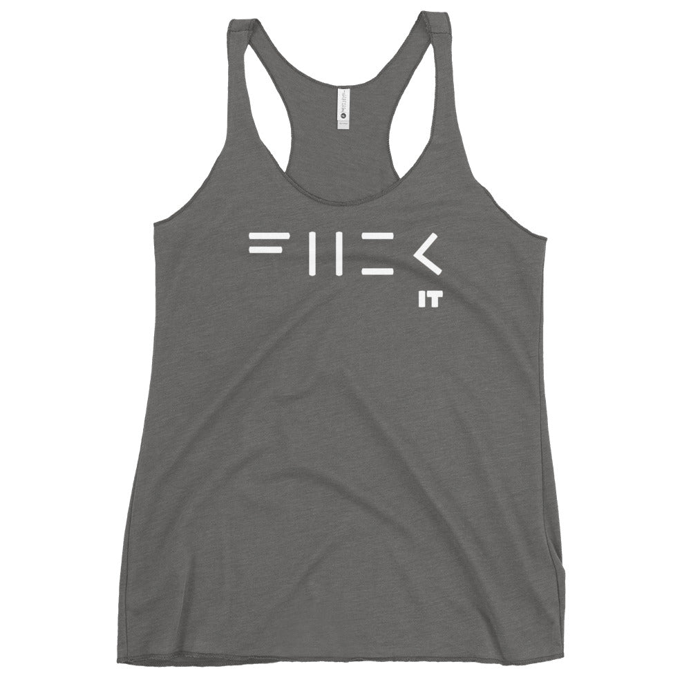 Fuck It Women's Racerback Tank