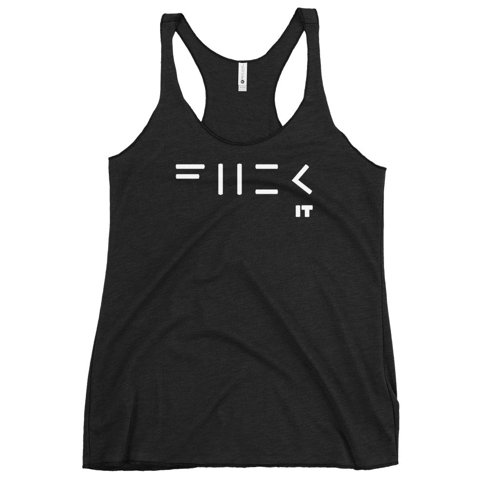 Fuck It Women's Racerback Tank
