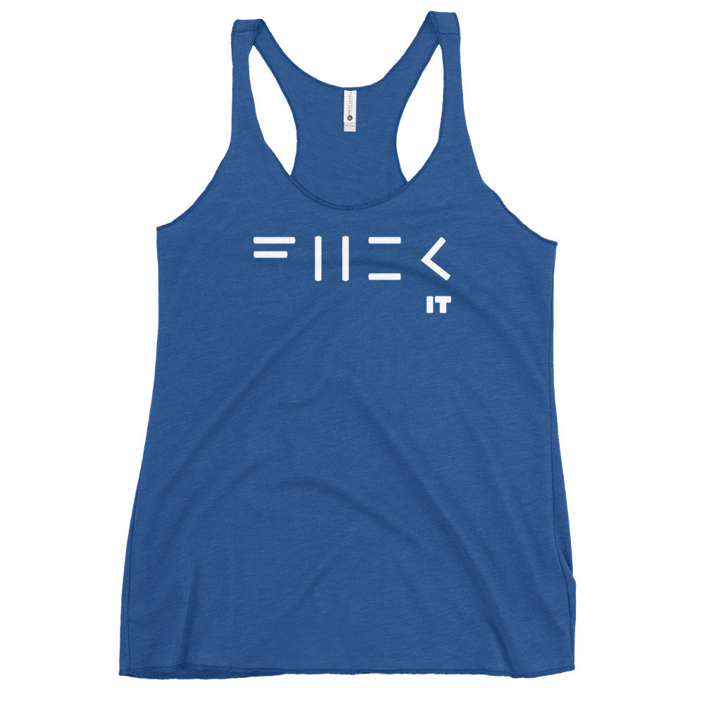 Fuck It Women's Racerback Tank