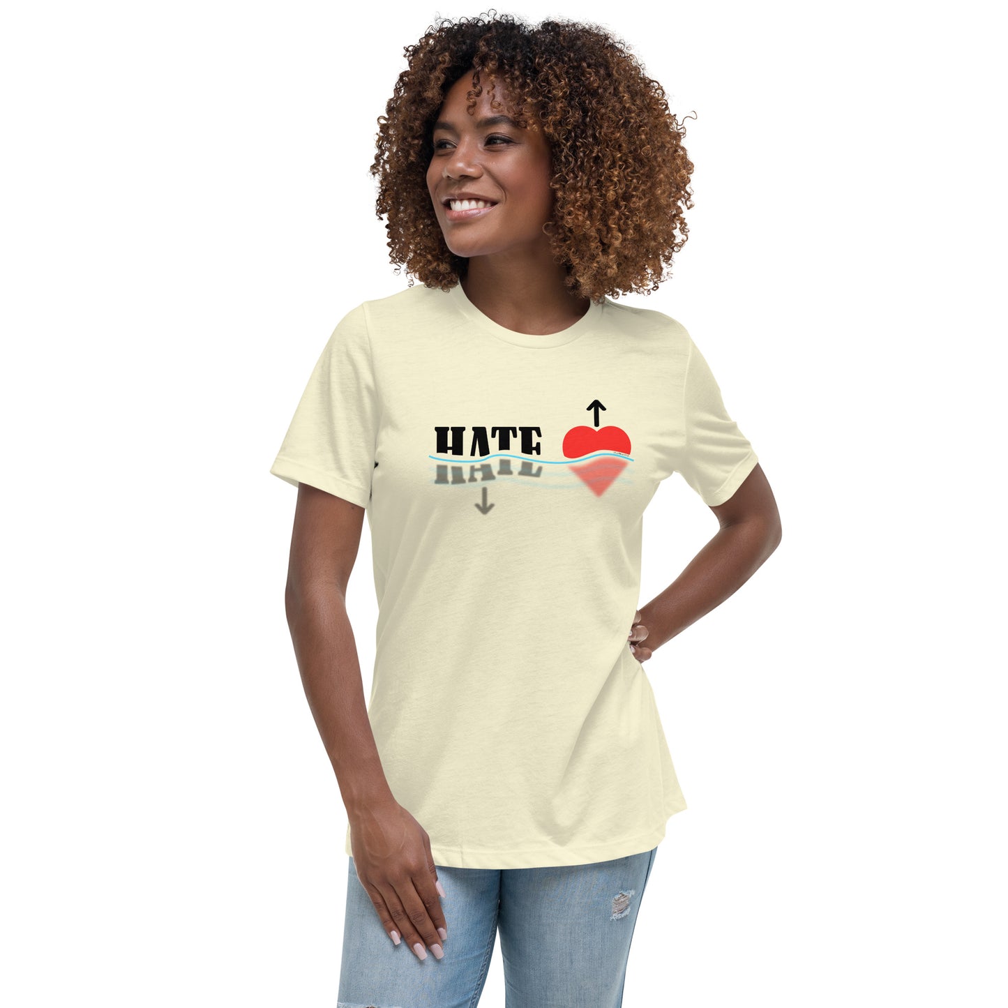Sink Hate Raise Love Women's Relaxed T-Shirt