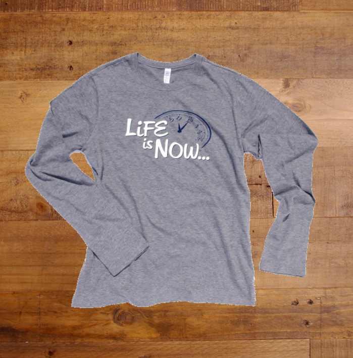 Original LiFE is NOW...Longsleeve Tee