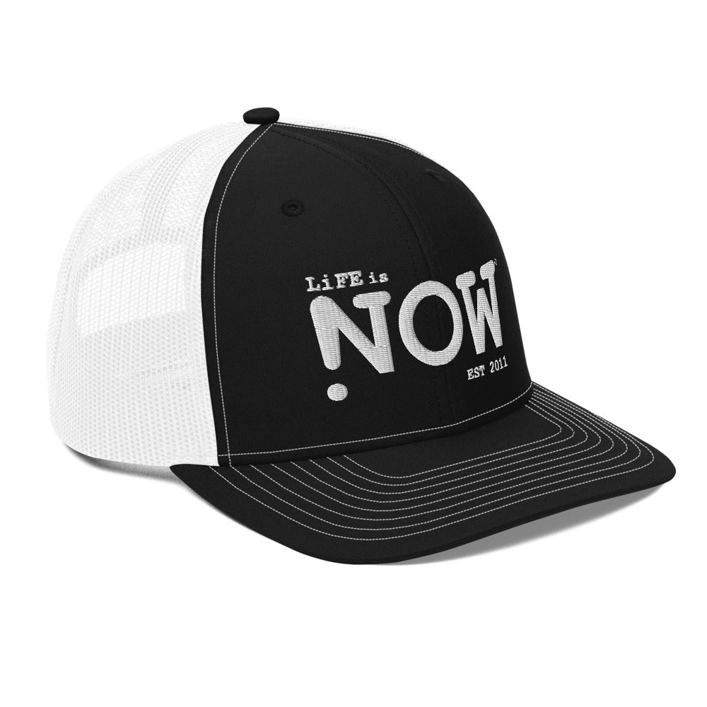 LiFE is NOW...Trucker Cap