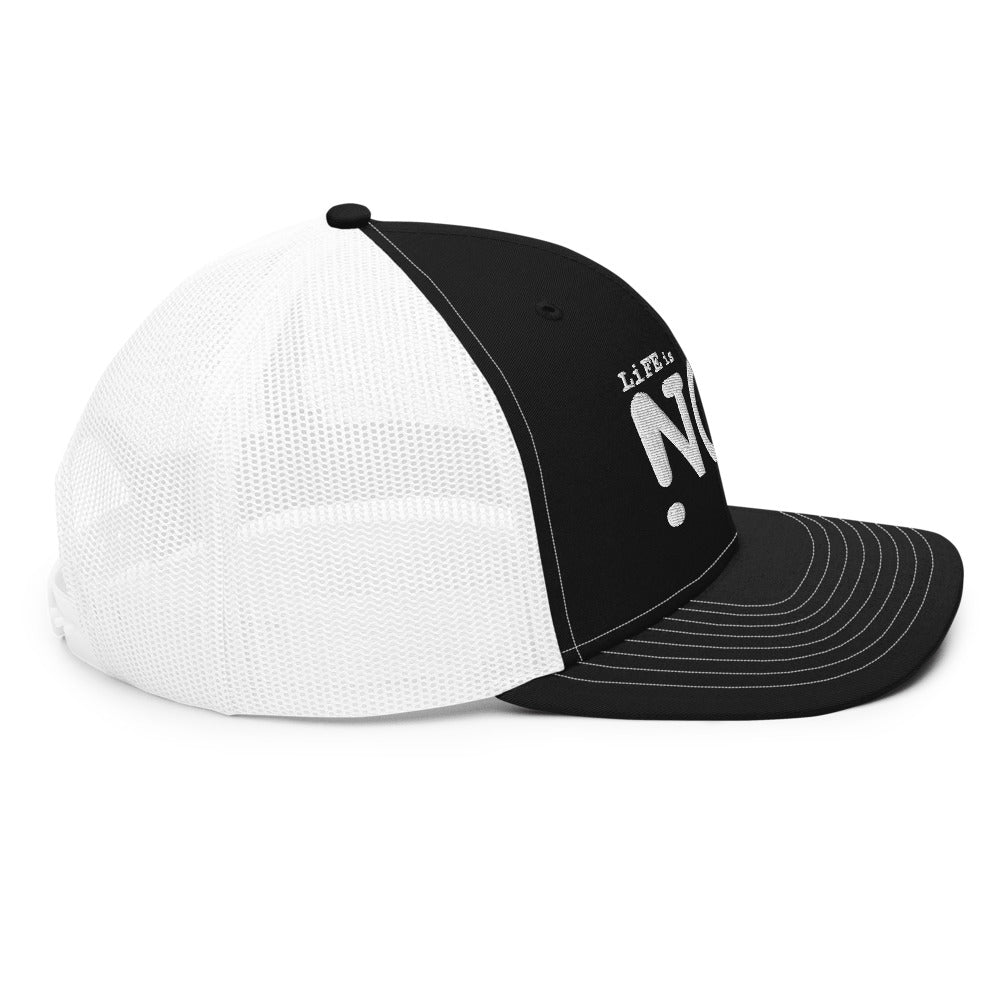 LiFE is NOW...Trucker Cap