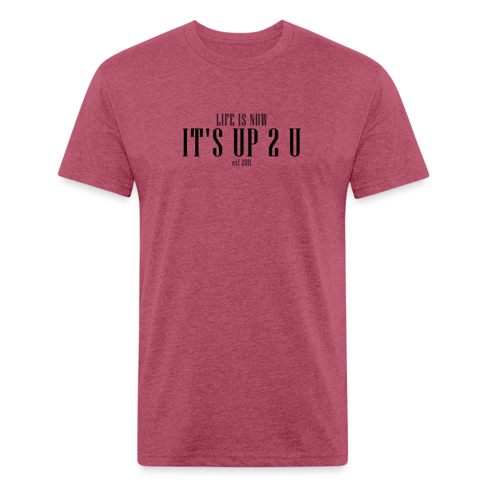 It's Up 2 U Fitted Cotton/Poly T-Shirt - heather burgundy