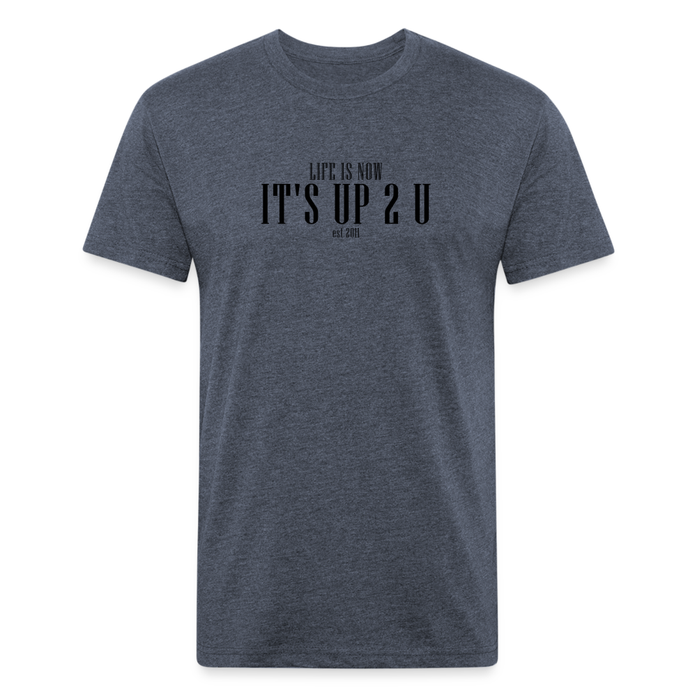 It's Up 2 U Fitted Cotton/Poly T-Shirt - heather navy