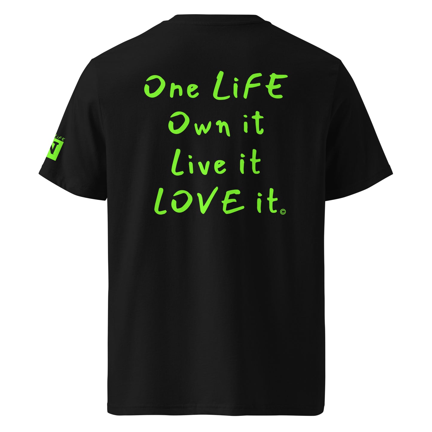 (The Mullet Tee) One Life, Own it, Live it Love it Unisex Organic Cotton