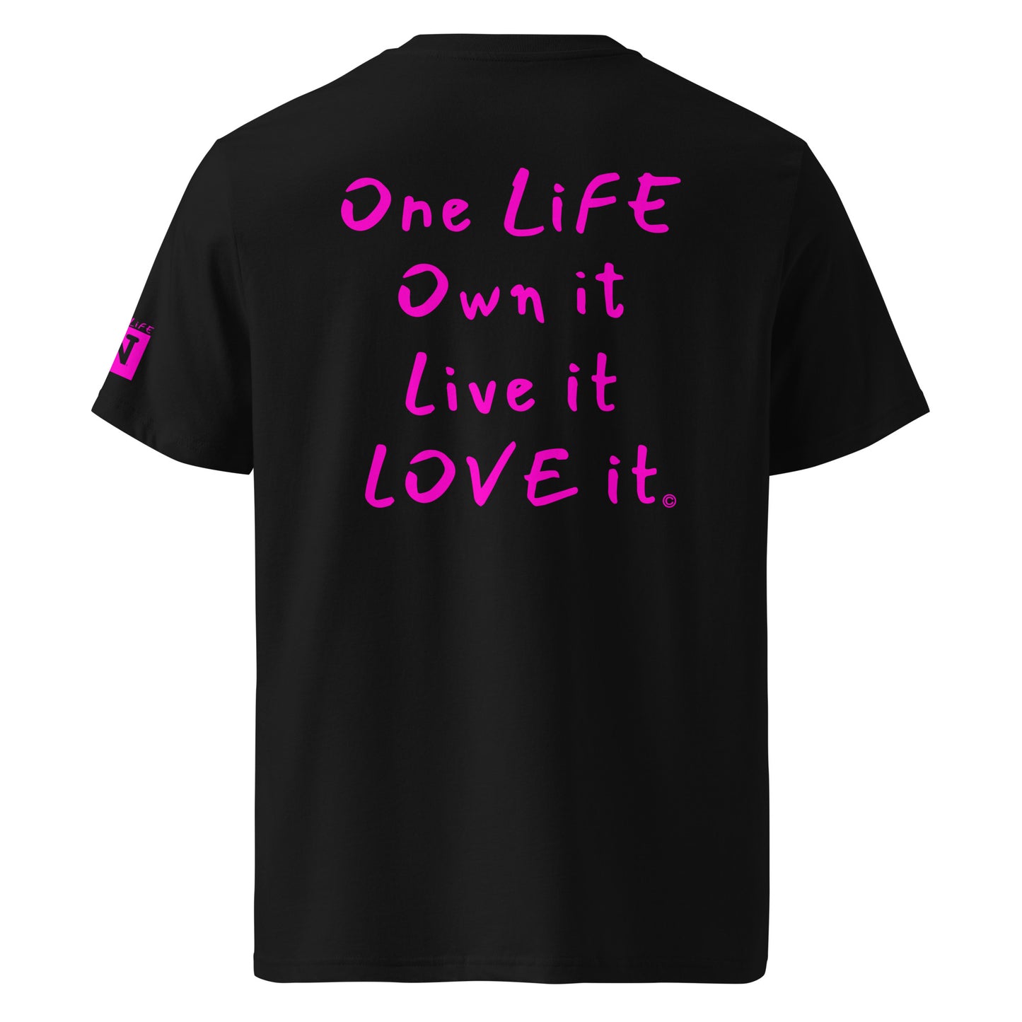 (The Mullet Tee) One Life, Own it, Live it Love it Unisex Organic Cotton