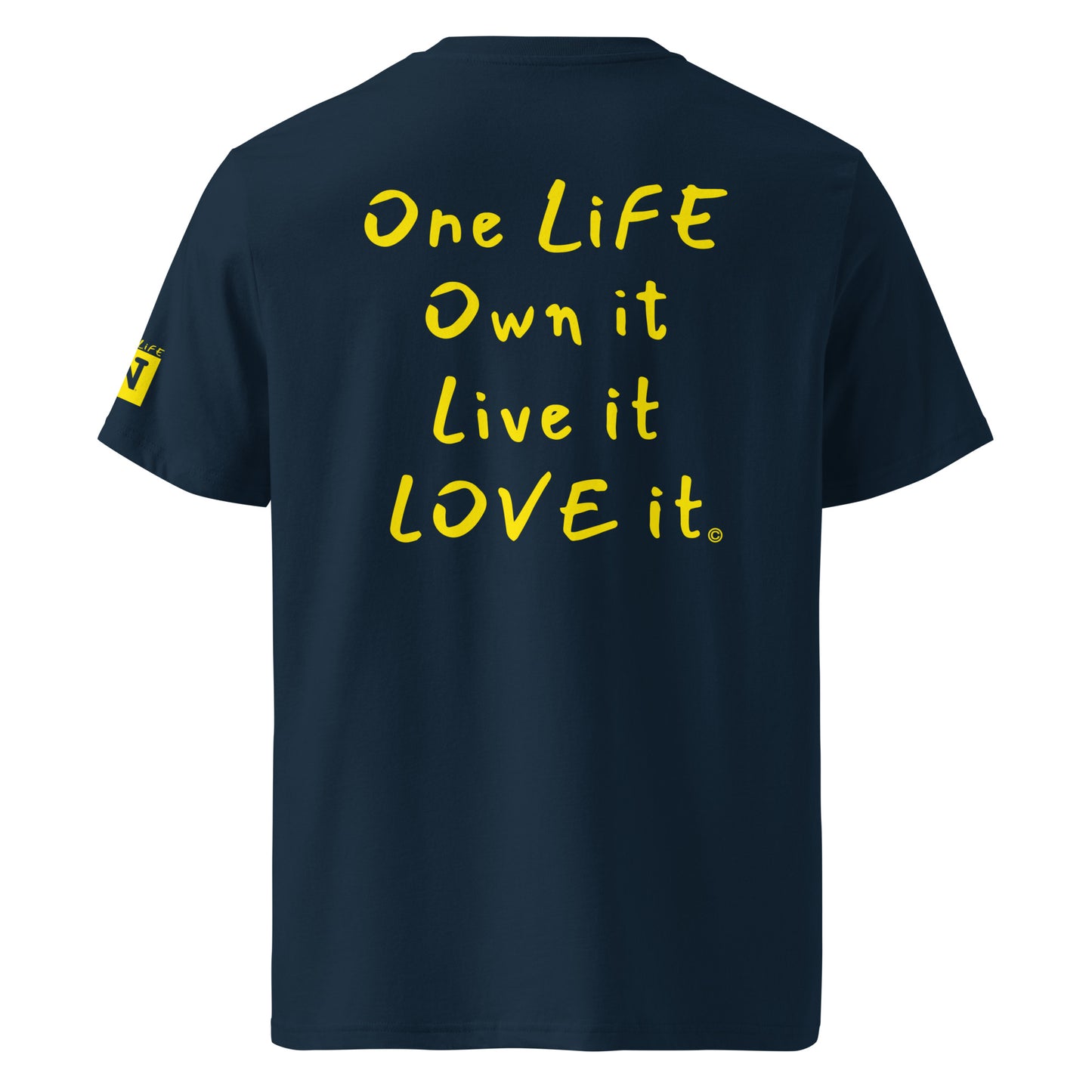 (The Mullet Tee) One Life, Own it, Live it Love it Unisex Organic Cotton