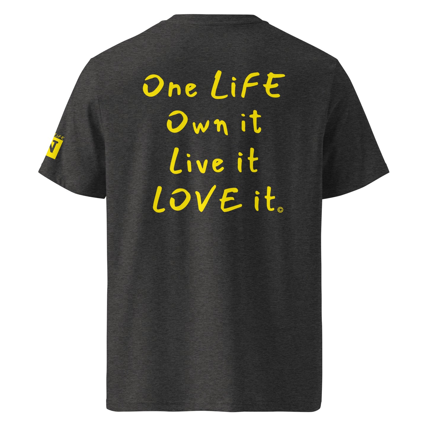 (The Mullet Tee) One Life, Own it, Live it Love it Unisex Organic Cotton