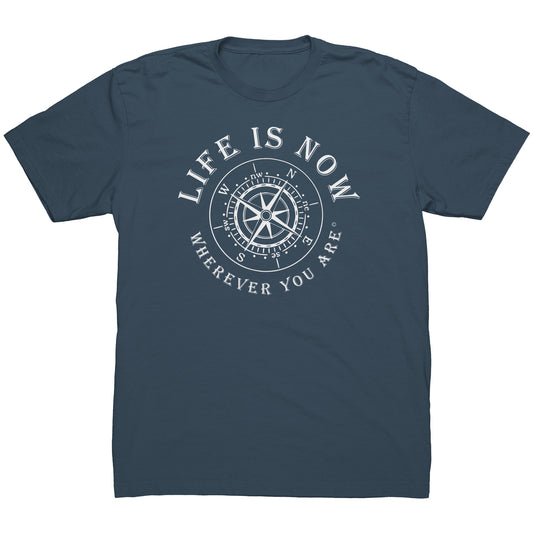 LiFE is NOW...Wherever You Are Short Sleeve T-shirt (men’s)