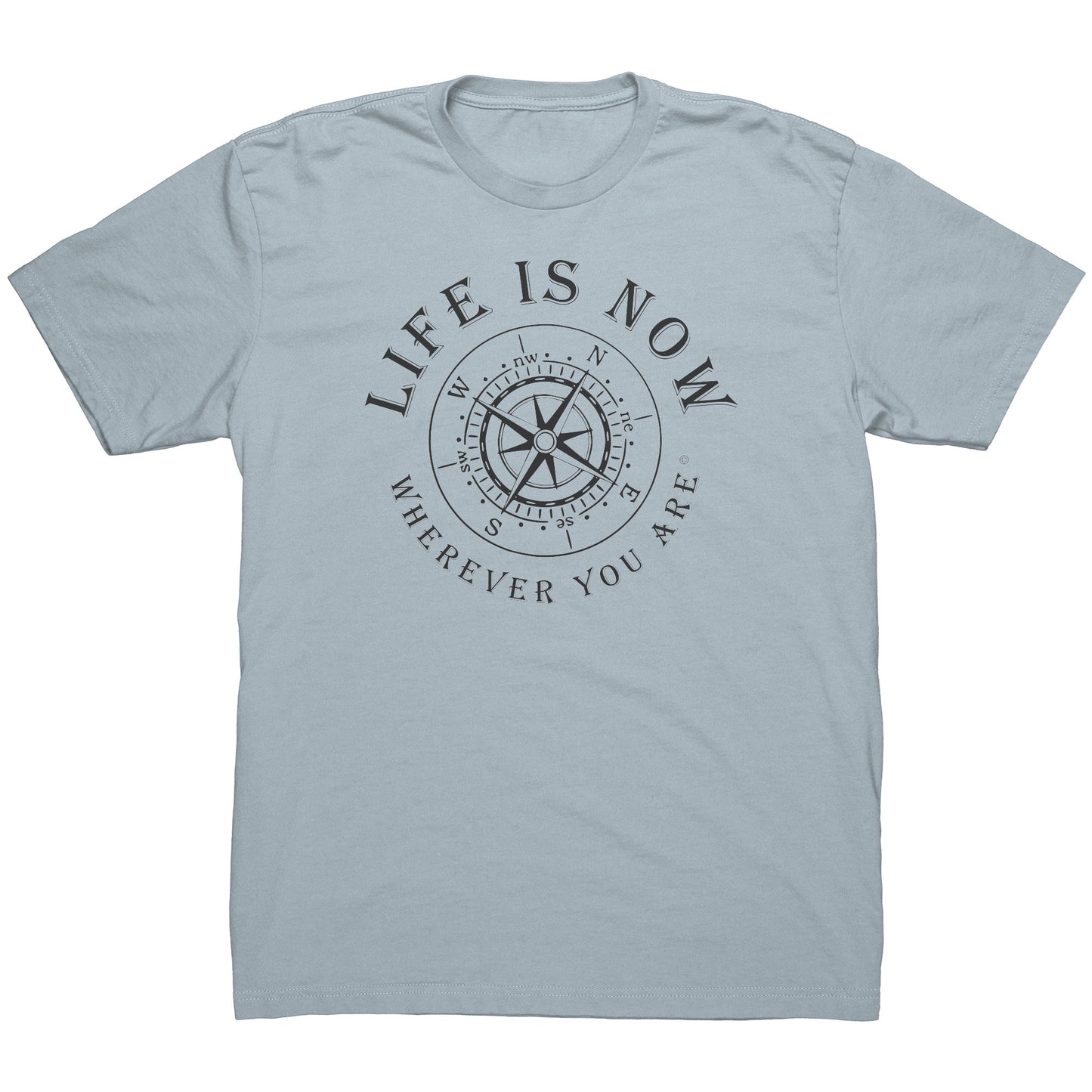LiFE is NOW...Wherever You Are Short Sleeve T-shirt (men’s)