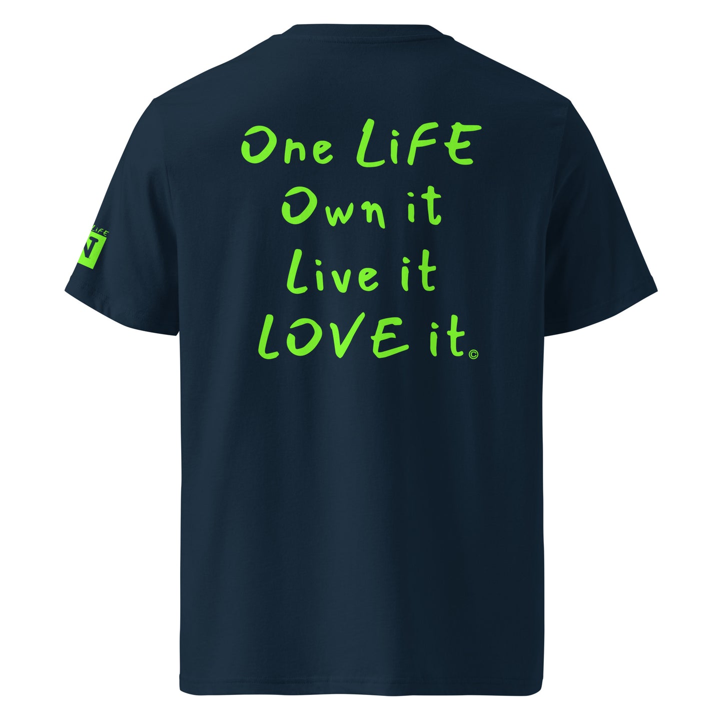 (The Mullet Tee) One Life, Own it, Live it Love it Unisex Organic Cotton