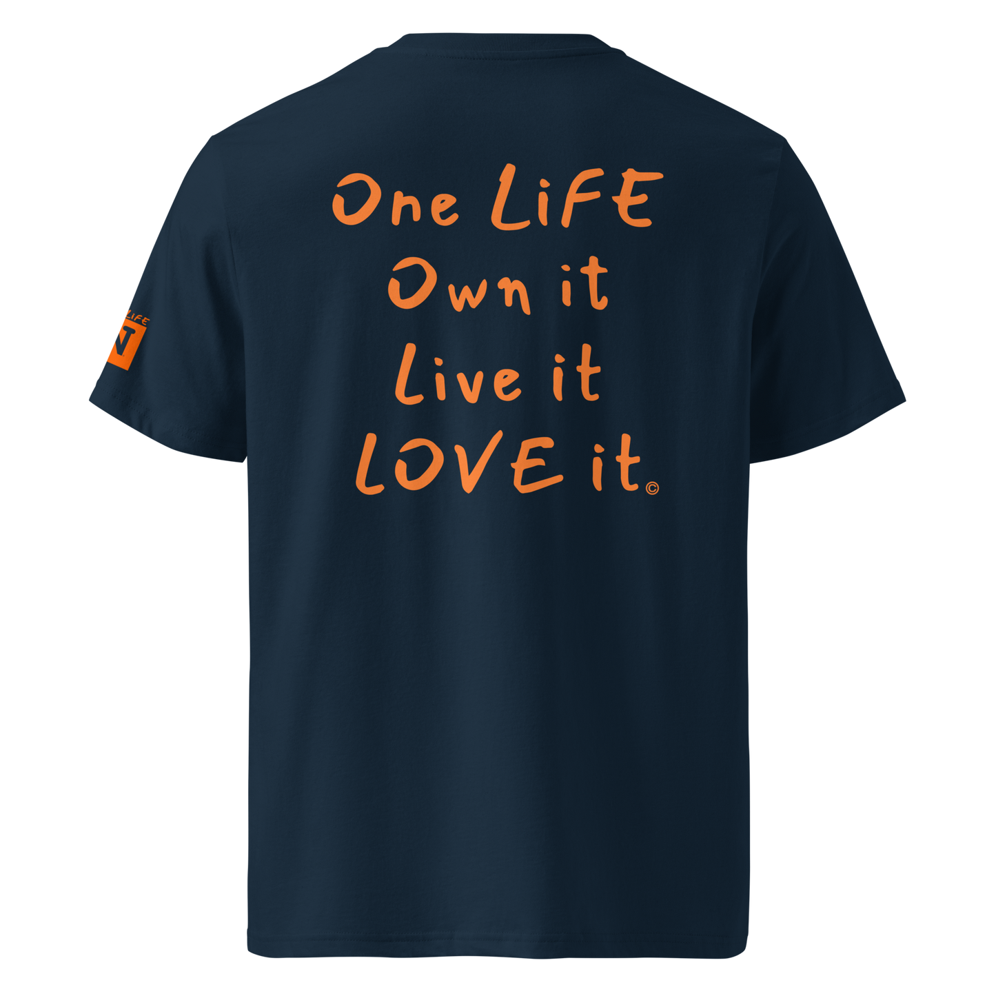 (The Mullet Tee) One Life, Own it, Live it Love it Unisex Organic Cotton