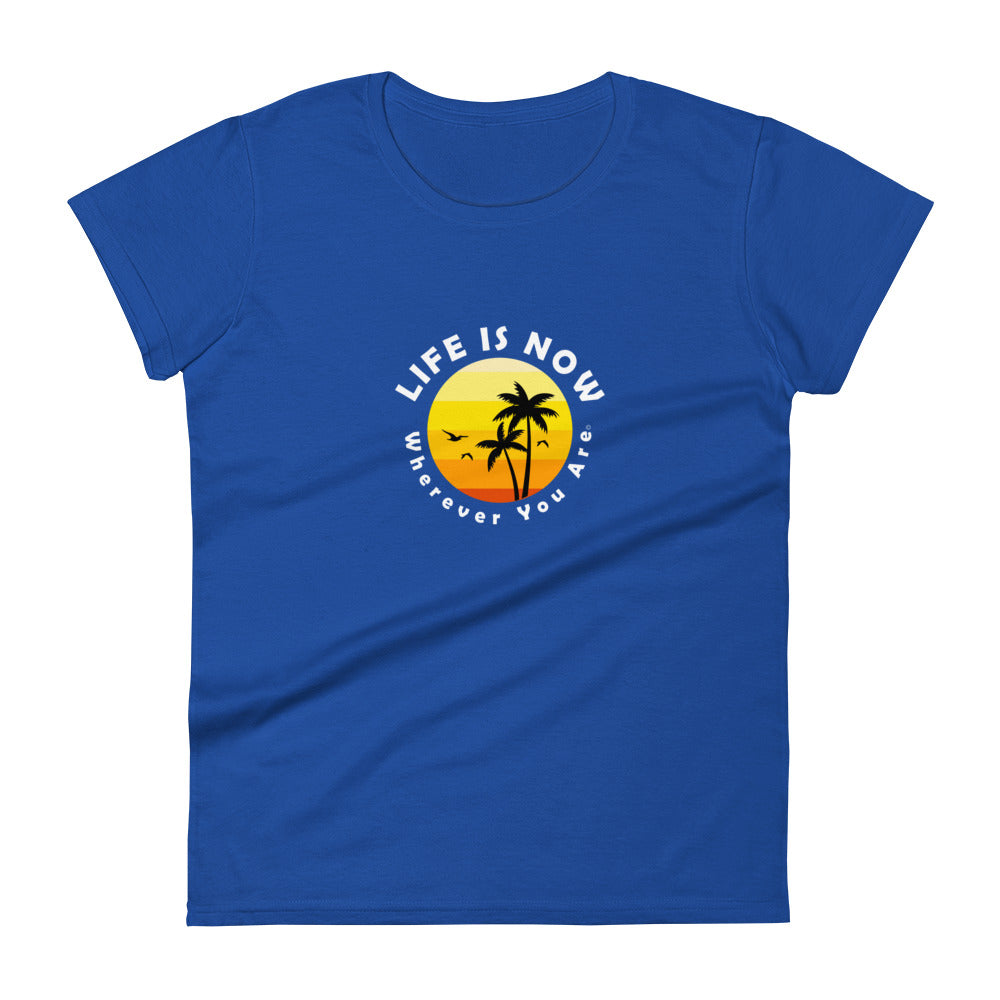 LiFE is NOW...Wherever You Are Palm Women's short sleeve t-shirt