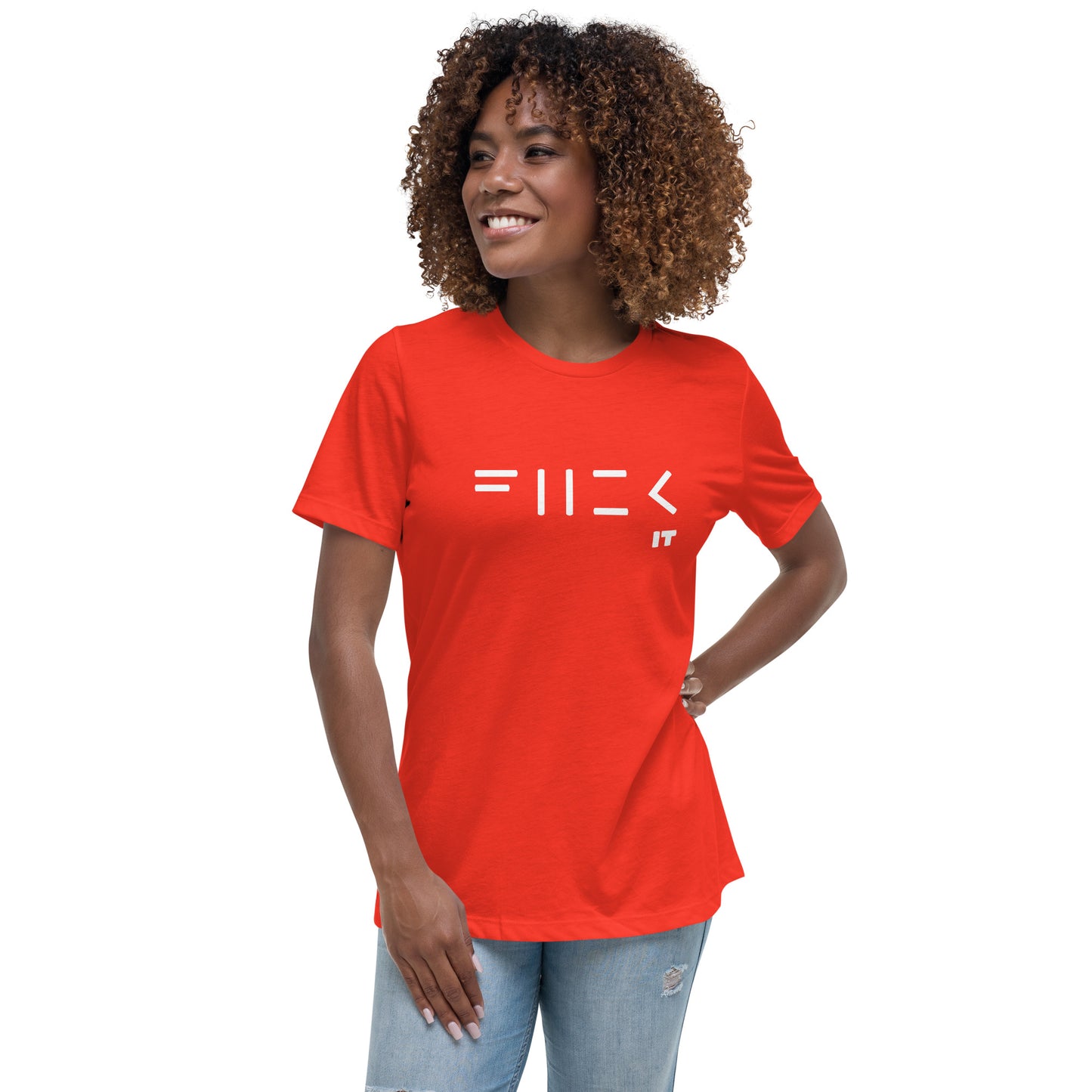 Fuck it Women's Relaxed T-Shirt