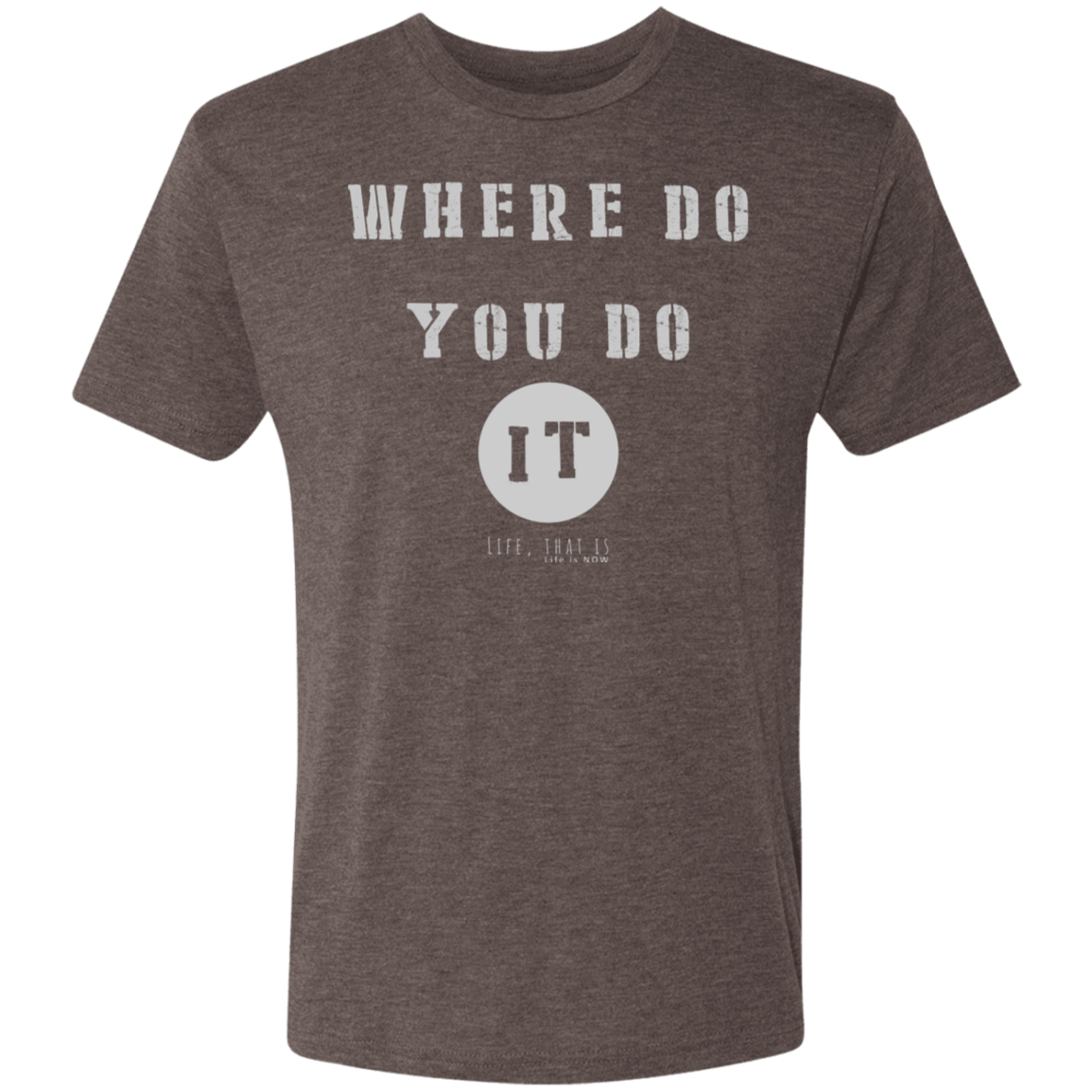 Where Do You Do It Men's Triblend T-Shirt