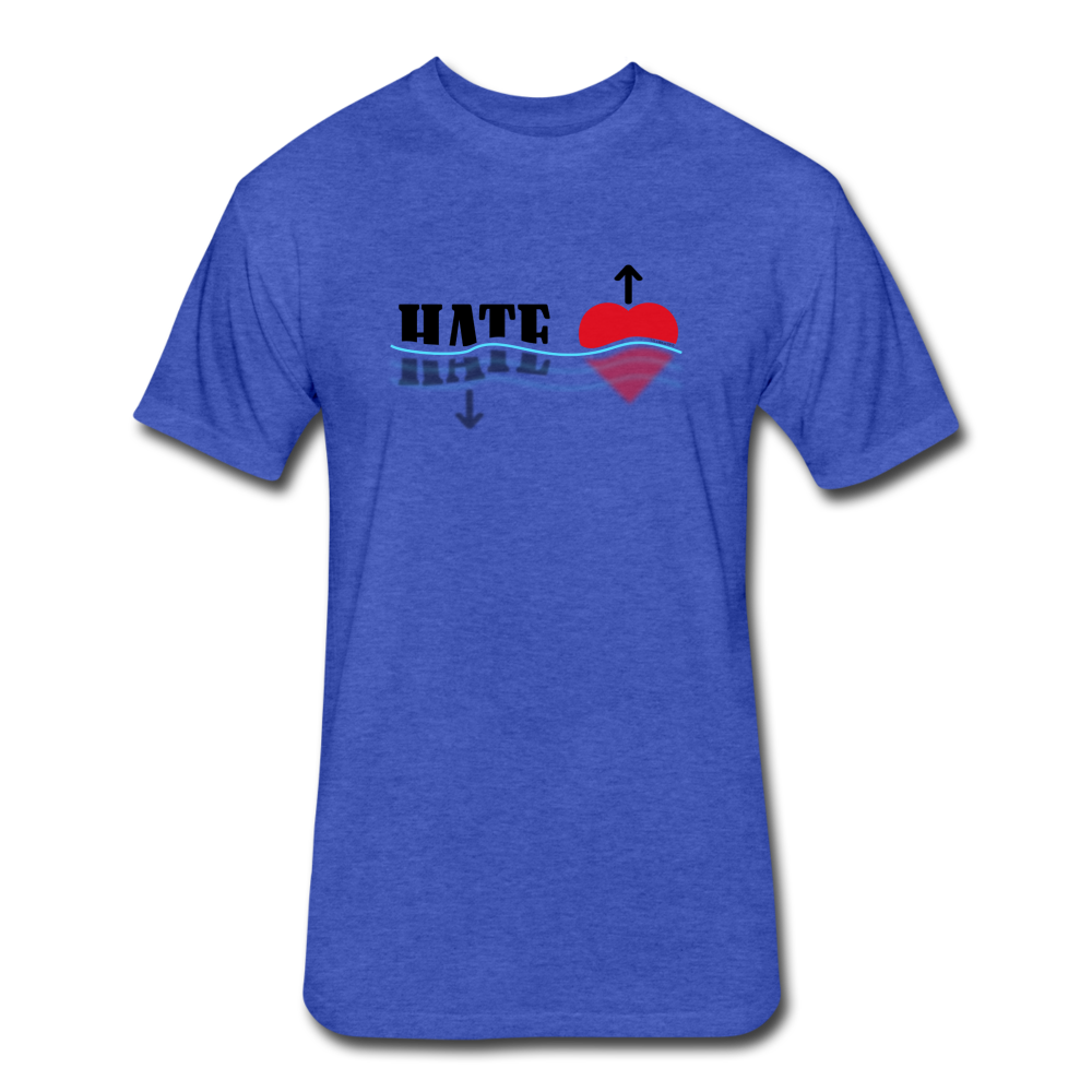 Sink Hate / Raise Love Fitted Cotton/Poly T-Shirt - heather royal
